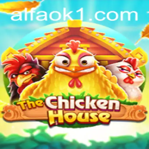 The Chicken House - Descubra o Envolvente Mundo de AlfaOK